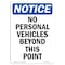 Signmission OSHA Notice Sign, 18" Height, No Personal Vehicles Beyond This Point Sign, Portrait OS-NS-D-1218-V-14741 - alternate 1